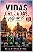 Vidras cruzadas. Madrid: Cinco parejas, una ciudad y mil formas de cruzarse sin saberlo (Vidas Cruzadas) (Spanish Edition)