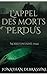 l'appel des morts perdus (French Edition)