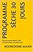 Programme Sèche 30 Jours: Perte de Graisse Rapide + Plan d’Entraînement + Journal de Suivi (French Edition)