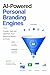 THE PERSONAL BRAND ENGINE