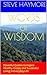 WORDS of WISDOM: Powerful Quotes to Inspire Healthy, Happy and Successful Living in Everyday Life