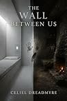 The Wall Between Us: A Short Story