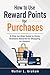 How to Use Reward Points for Purchases : A Step-by-Step Guide to Using Available Rewards for Shopping on Amazon