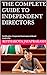 THE COMPLETE GUIDE TO INDEPENDENT DIRECTORS: Certification, Corporate Governance & Board Leadership