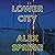 Lower City by Alex Spring