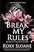 Break My Rules - Quebra as Minhas Regras (The Oxford Legacy, #2)