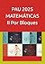 PAU 2025 MATEMÁTICAS II: POR BLOQUES TEMÁTICOS (Spanish Edition)