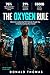 The Oxygen Rule: What the L...