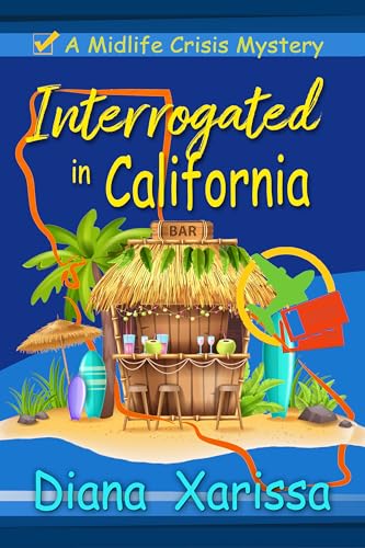 Interrogated in California (Midlife Crisis Mysteries #9)
