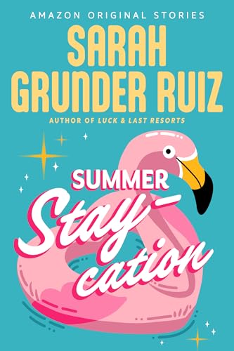 Summer Staycation (Summer Lovin' collection)