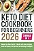 Keto Diet Cookbook for Beginners 2026: 3 Books in 1 – Master the Keto Diet in 1 Month with Easy Recipes, Meal Plans, and Proven Fat-Burning Strategies