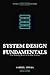 System Design Pocket Guide: Fundamentals: Core Building Blocks for Scalable Systems (Pocket Guides for Developers)