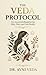 THE VEDA PROTOCOL: An Ancestral Blueprint for Skin, Hair, and Gut Health