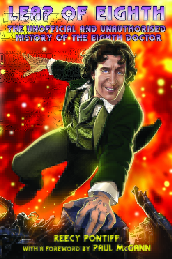 Leap of Eighth: The Unofficial and Unauthorised History of the Eighth Doctor