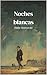 Noches blancas (Spanish Edition)