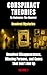 CONSPIRACY THEORIES: Unsolv...