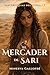 El Mercader de Sari: Una fantasía romántica de destino, profecías y amor que trasciende el tiempo (Las Reliquias del Nawal nº 1) (Spanish Edition)