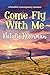 Come Fly With Me: A heartfelt contemporary romance