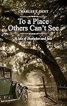 To a Place Others...