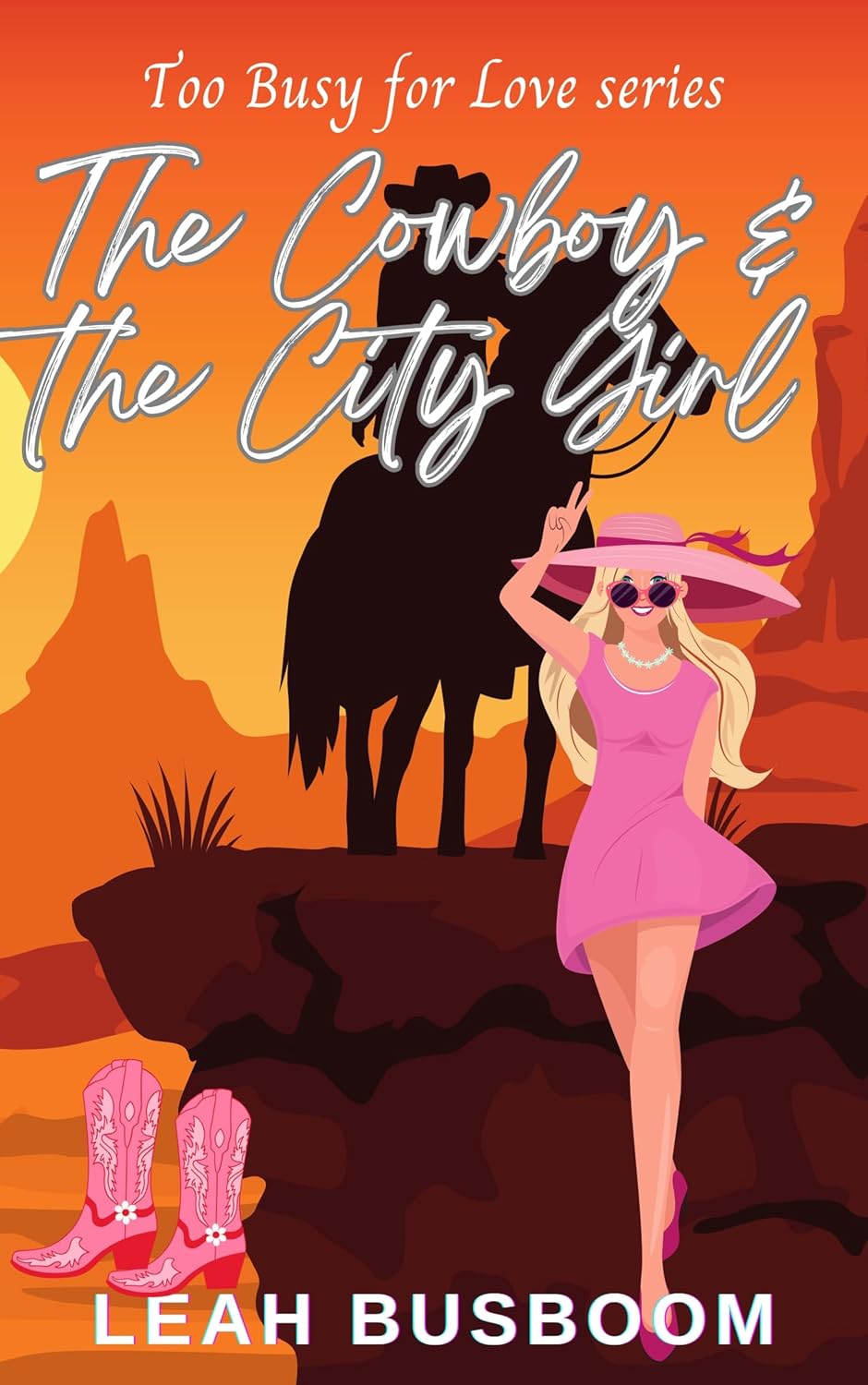 The Cowboy and the City Girl  (Too Busy for Love #9)