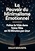Le Pouvoir du Minimalisme Émotionnel: Faites le Vide dans Votre Tête en 15 Minutes par Jour (French Edition)