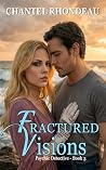 Fractured Visions...