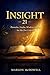 INSIGHT 21: PROVERBS, TRUTHS, WISDOM SAYINGS FOR THE 21ST CENTURY