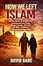 HOW WE LEFT ISLAM: 50 True Stories Of Muslims Who Encountered Jesus Christ Through Dreams, Miracles, The Bible, And Risked Everything To Follow Him (THE CHURCH AND CHRISTIAN EDUCATION)