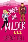 Make Me Wilder