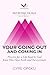 Your Going Out and Coming In: Prayers for a Life Kept by God from This Time Forth and Forevermore (Help Beyond the Hills Book 7)