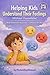 Kids Feelings Guide | Emotional Awareness, Confidence, Calm (Ages 2-8)