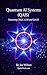Quantum AI Systems: Theory, Architecture, and Applications: Featuring CRQC-LLM and QALIS