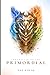 Chronicles of the Primordial: The Birth: Where Gods Were Born and the First War Began