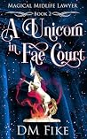 A Unicorn in Fae ...