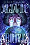 Magic Arrives