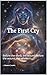 The First Cry: Before the word, the wound.Before the wound, the whole. (Aeshara’s Song)