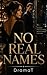 No Real Names: A contemporary romance about one wrong night and the Monday that changes everything (After Midnight)