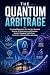 The Quantum Arbitrage: How ...