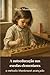 A autoeducação nas escolas elementares: o método Montessori avançado (traduzido) (Portuguese Edition)