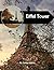 Eiffel Tower: A Perfect Coffee Table Picture Book – Travel and Tourism Lovers