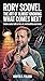 RORY SCOVEL: The Art of Almost Knowing What Comes Next: Inside a Career Built on Risk, Wit, and Beautiful Uncertainty