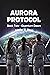 Aurora Protocol: Book Two - Quantum Dawn (Aurora Protocol, #2)