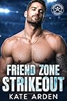 Friend Zone Strik...
