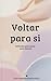 Para todos os coraçôes que têm algo a dizer: Coisas que escrevi enquanto me curava (Portuguese Edition)