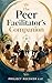 The Peer Facilitator’s Comp...