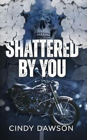 Shattered By You (The Viper's MC Book 3)