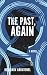 The Past, Again
