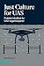 Just Culture for UAS-operatører: En praktisk guide til å utvikle en åpen, rettferdig og sikker arbeidskultur for UAS-operatører (Norwegian Edition)