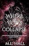 Where Vows Collapse: A Billionaire Marriage Betrayal, Second Chance Romance