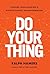 Do Your Thing: Lessons from...